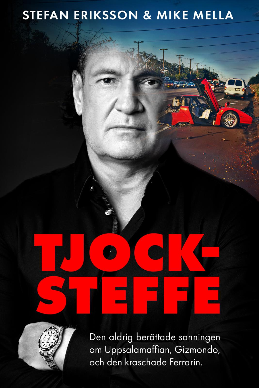 Bakom rubrikerna: Sanningen om “Tjock-Steffe” – Exklusiv gäst på Tierp Motorfestival 24 Maj!
